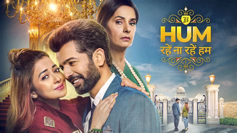 Hum rahein na rahein hum - 'Hum Rahein Na Rahein Hum' will air at 9:00 pm while 'Sapnon Ki Chhalaang' will beam at 9.30pm every Monday-Friday only on Sony Entertainment Television. Comments. More TINA DATTA Stories.